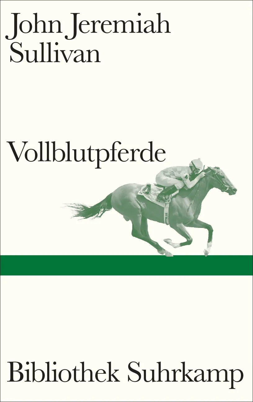 Buchcover von 'Vollblutpferde' - Gebundene Ausgabe von John Jeremiah Sullivan