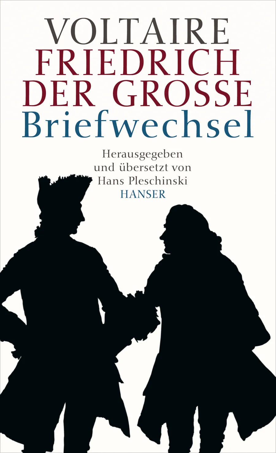 Buchcover von 'Voltaire - Friedrich der Große. Briefwechsel' - Gebundene Ausgabe von Hans Pleschinski