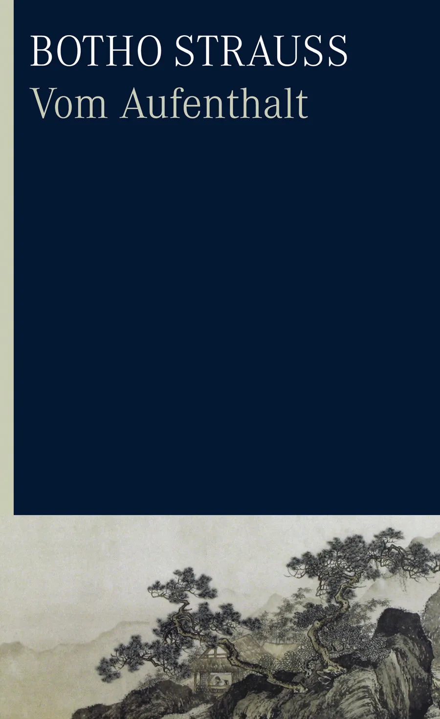 Buchcover von 'Vom Aufenthalt' - Gebundene Ausgabe von Botho Strauß
