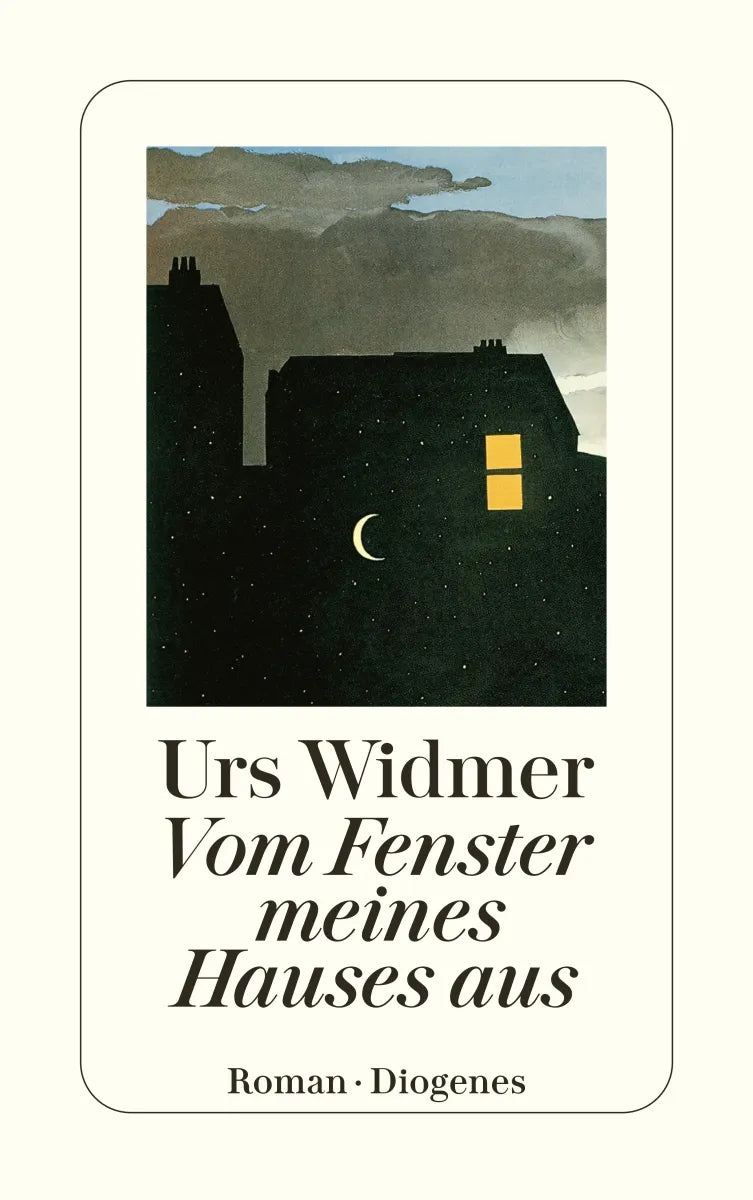 Buchcover von 'Vom Fenster meines Hauses aus' - Taschenbuch von Urs Widmer