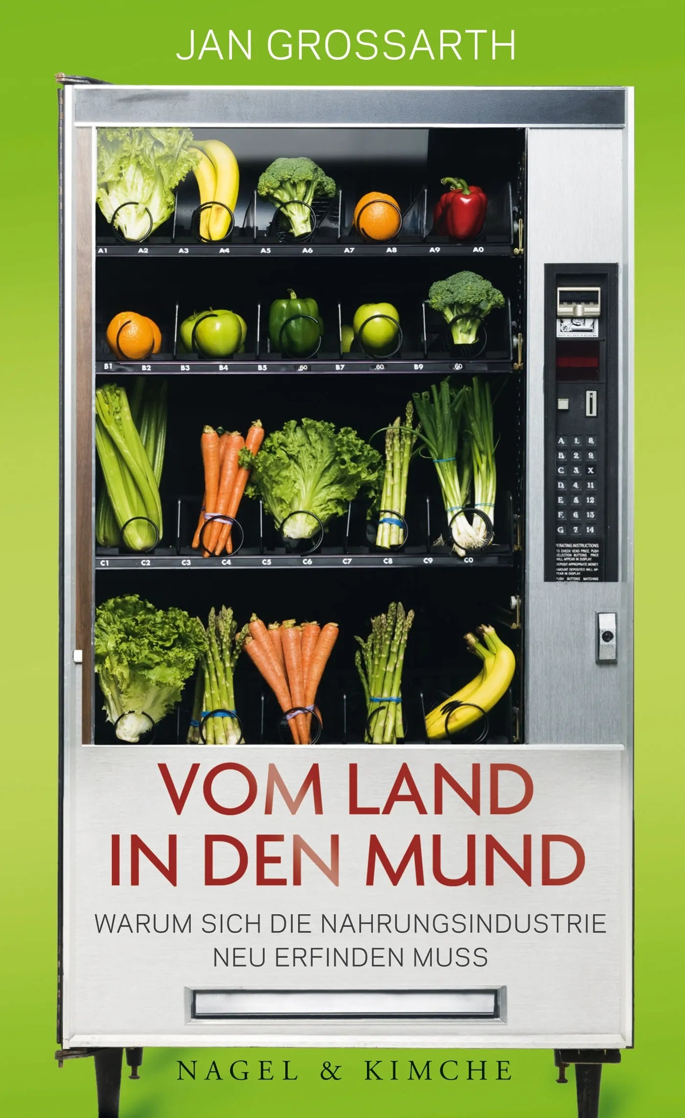 Cover: Vom Land in den Mund (Taschenbuch) von Jan Grossarth