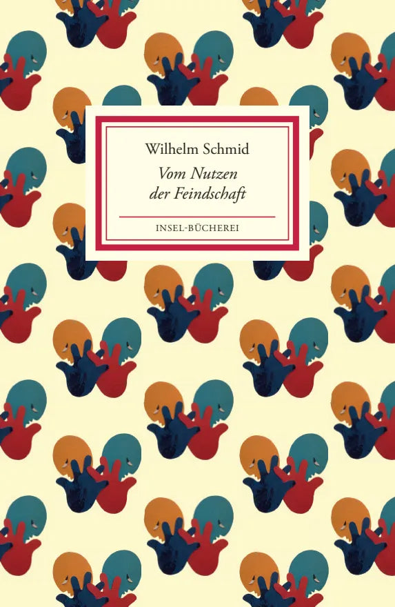 Buchcover von 'Vom Nutzen der Feindschaft' - Gebundene Ausgabe von Wilhelm Schmid