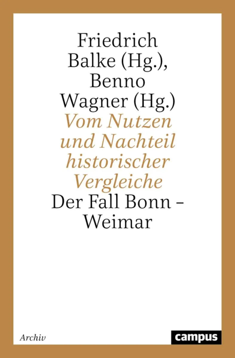Cover: Vom Nutzen und Nachteil historischer Vergleiche (E-Book) von Friedrich Balke