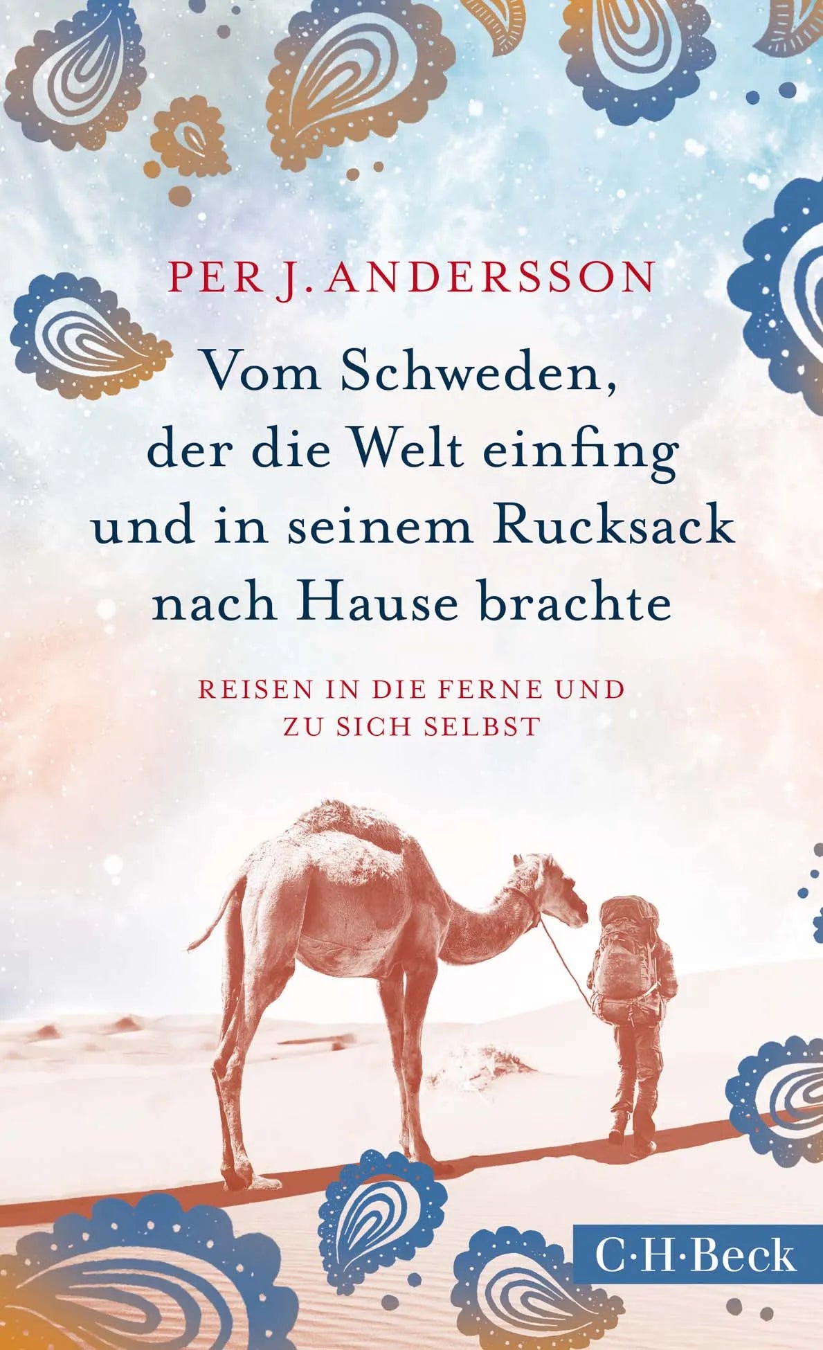 Buchcover von 'Vom Schweden, der die Welt einfing und in seinem Rucksack nach Hause brachte' - Taschenbuch von Per J. Andersson