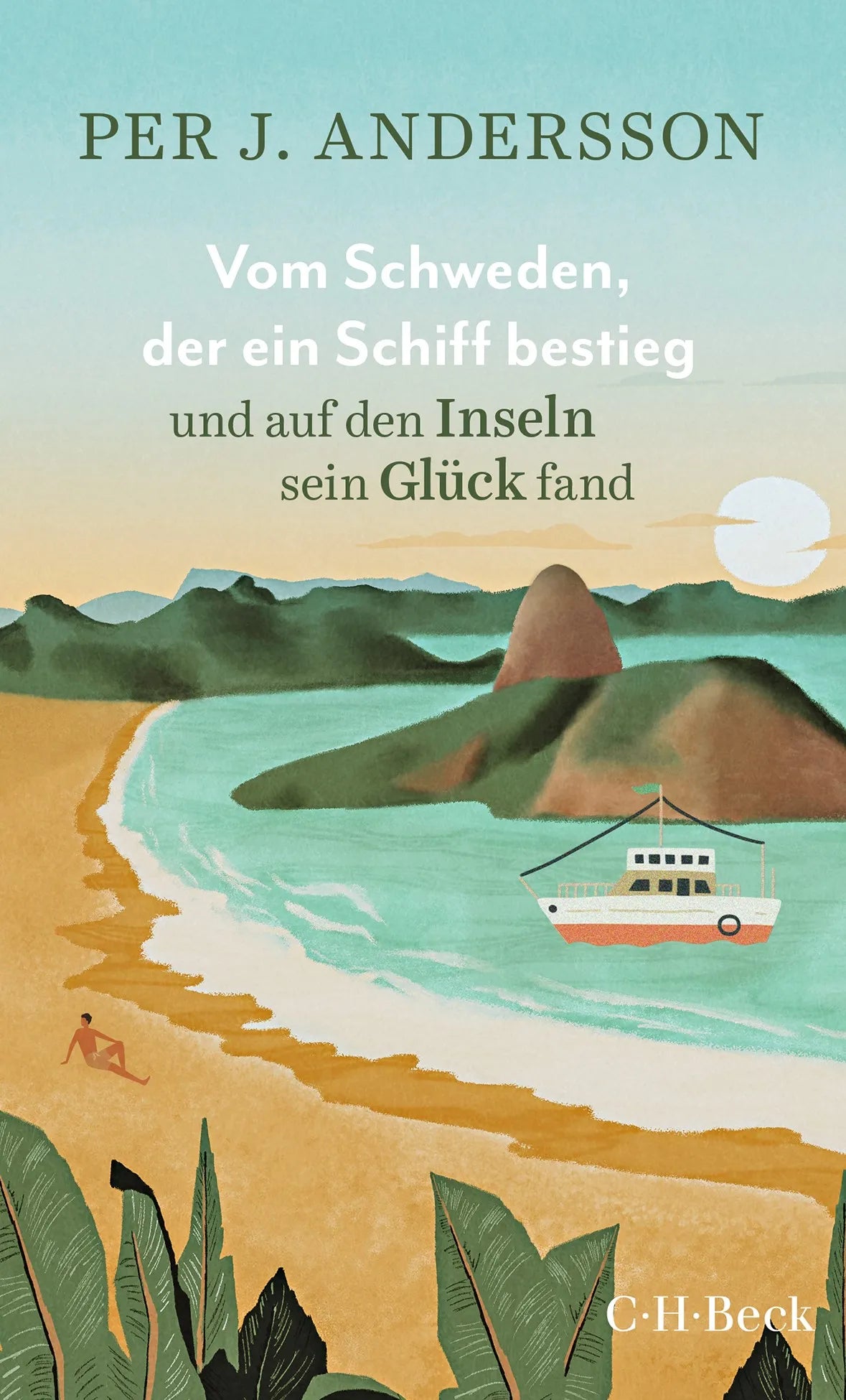 Buchcover von 'Vom Schweden, der ein Schiff bestieg und auf den Inseln sein Glück fand' - Taschenbuch von Per J. Andersson