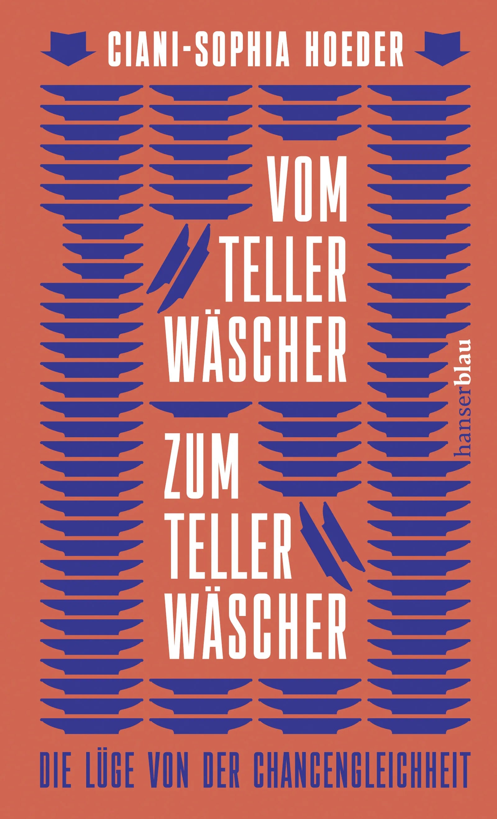 Buchcover von 'Vom Tellerwäscher zum Tellerwäscher' - Gebundene Ausgabe von Ciani-Sophia Hoeder