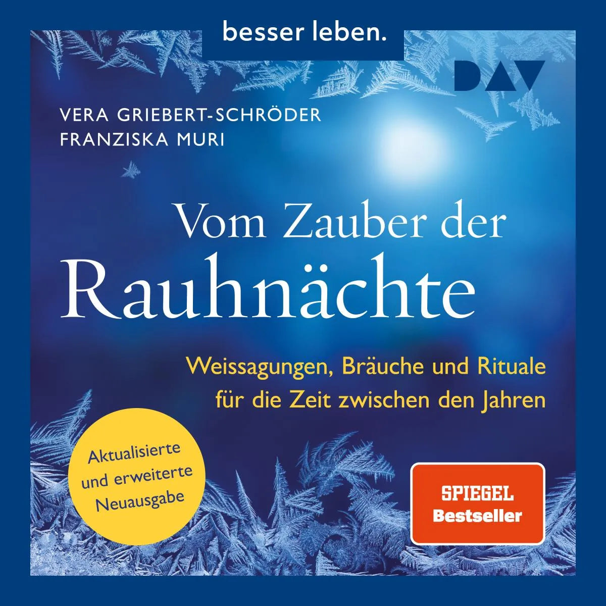 Cover: Vom Zauber der Rauhnächte. Weissagungen, Rituale und Bräuche für die Zeit zwischen den Jahren (Hörbuch Download) von Vera Griebert-Schröder