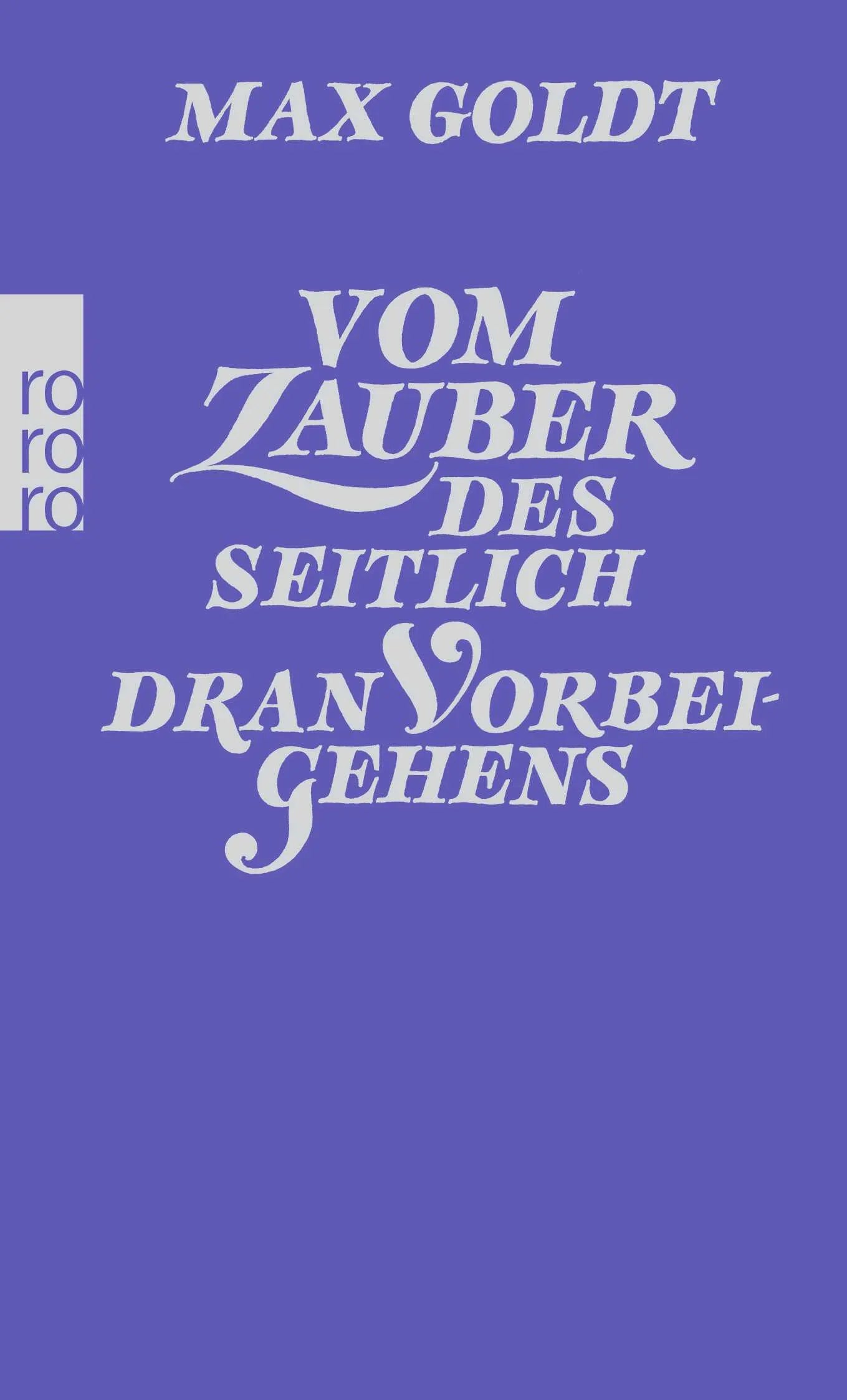 Buchcover von 'Vom Zauber des seitlich dran Vorbeigehens' - Taschenbuch von Max Goldt