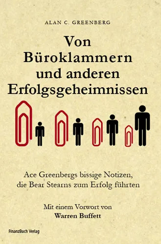 Buchcover von 'Von Büroklammern und anderen Erfolgsgeheimnissen' - Gebundene Ausgabe von Alan C. Greenberg