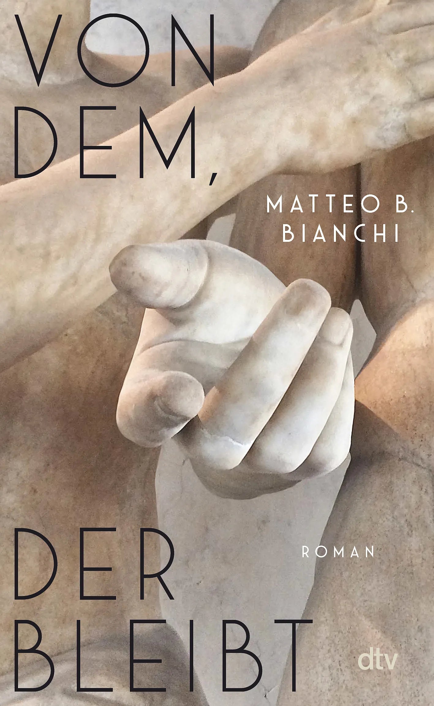 Buchcover von 'Von dem, der bleibt' - Gebundene Ausgabe von Matteo B. Bianchi