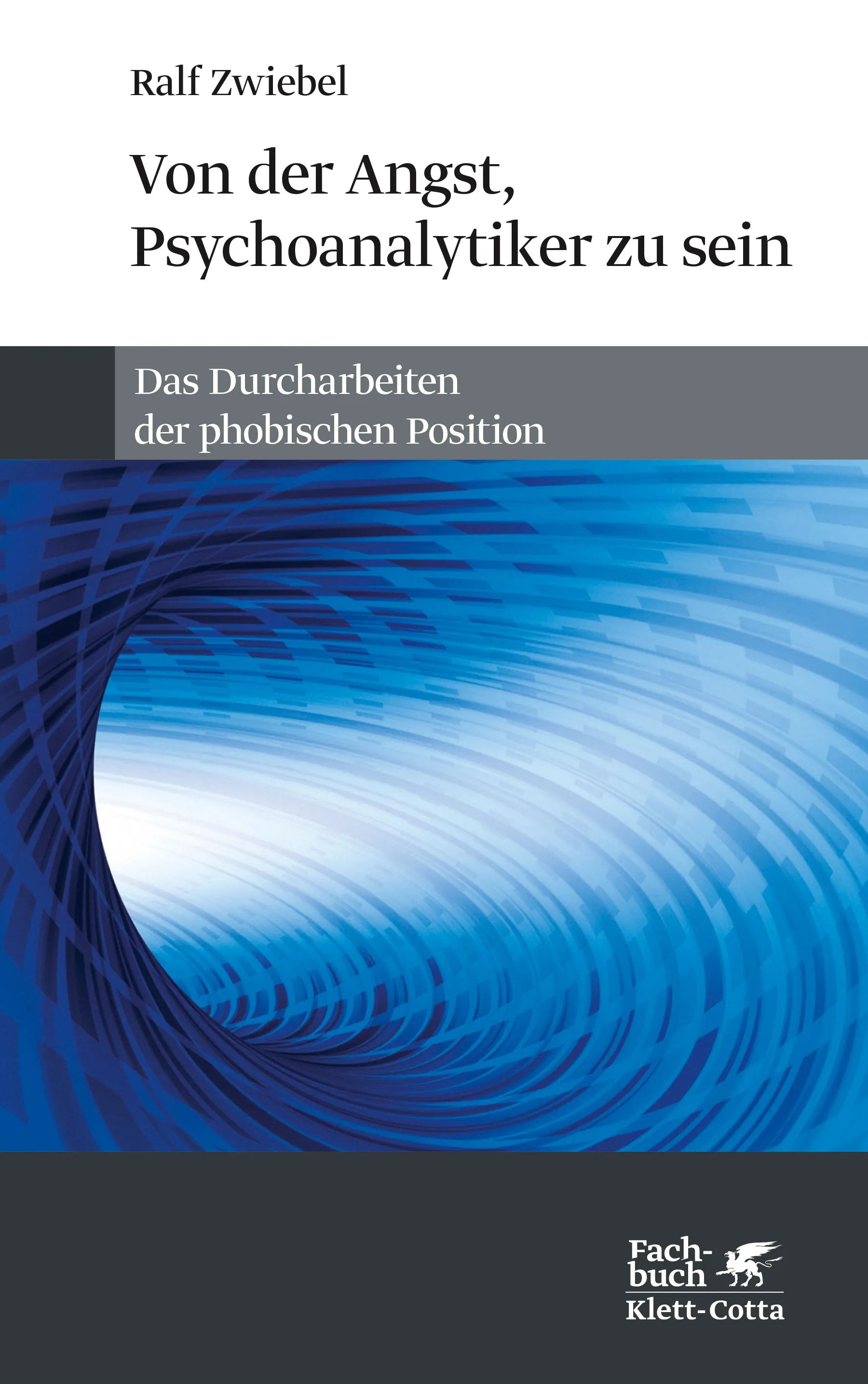 Buchcover von 'Von der Angst, Psychoanalytiker zu sein' - Paperback von Ralf Zwiebel