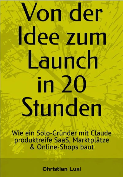 Von der Idee zum Launch in 20 Stunden