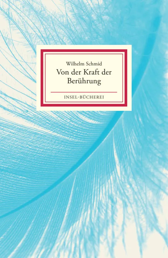 Buchcover von 'Von der Kraft der Berührung' - Gebundene Ausgabe von Wilhelm Schmid