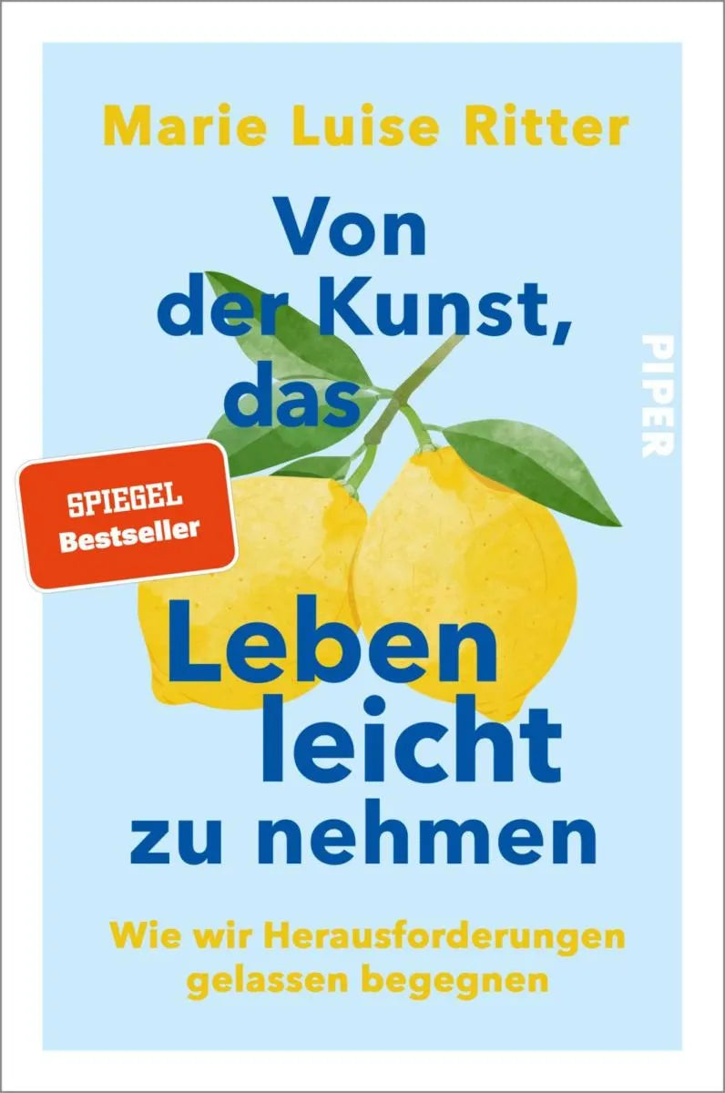 Cover: Von der Kunst, das Leben leicht zu nehmen (E-Book) von Marie Luise Ritter
