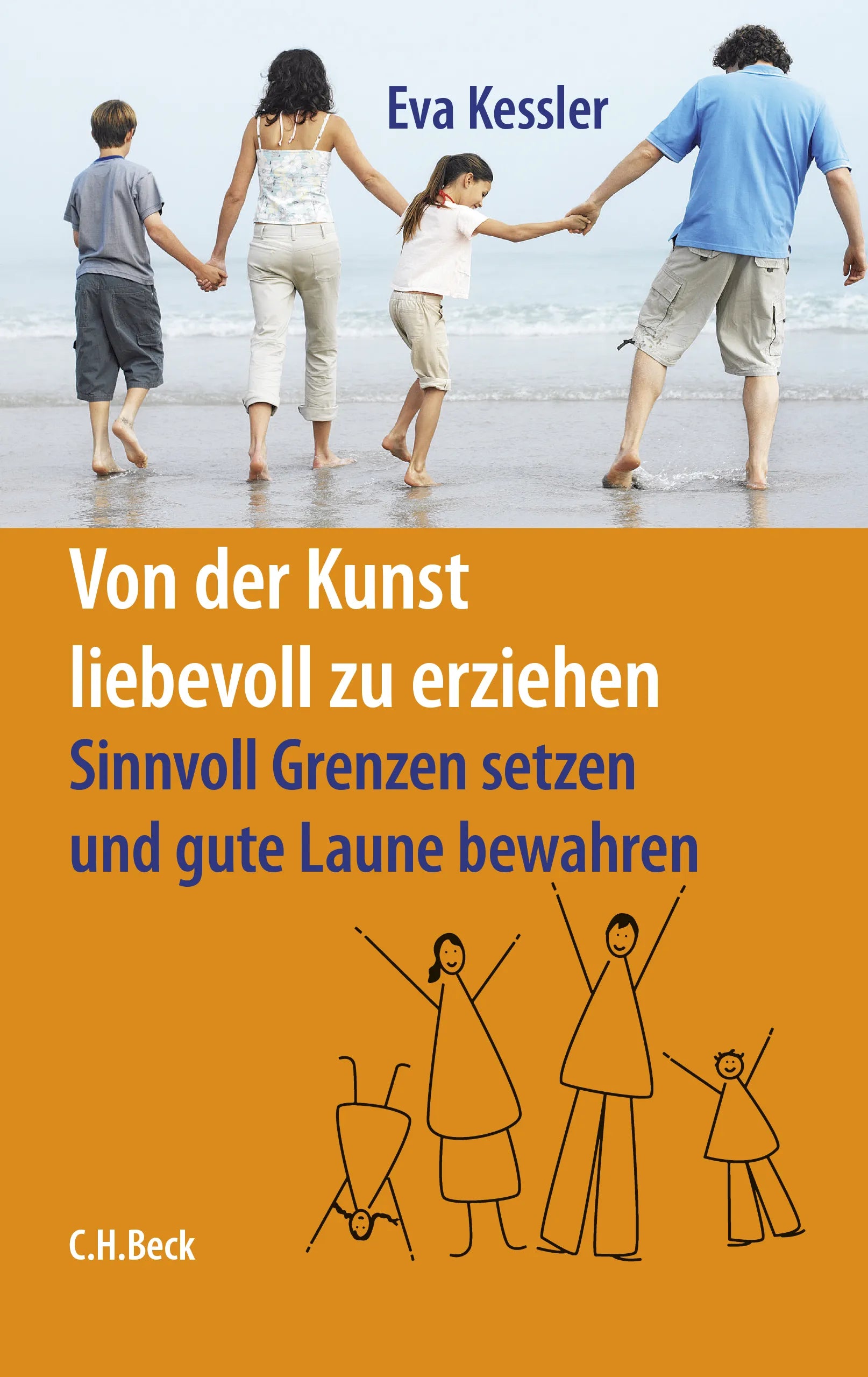 Cover: Von der Kunst, liebevoll zu erziehen (Taschenbuch) von Eva Kessler