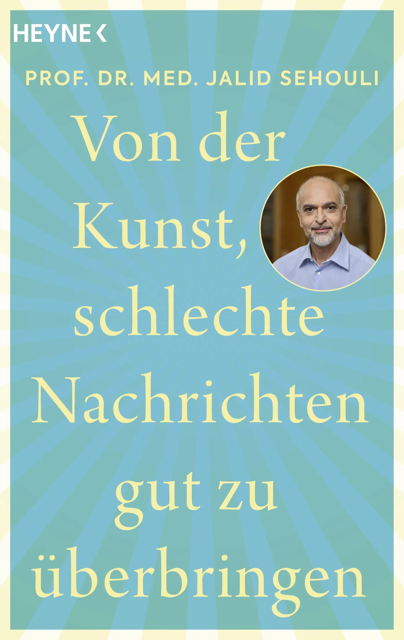 Cover: Von der Kunst, schlechte Nachrichten gut zu überbringen (E-Book) von Jalid Sehouli