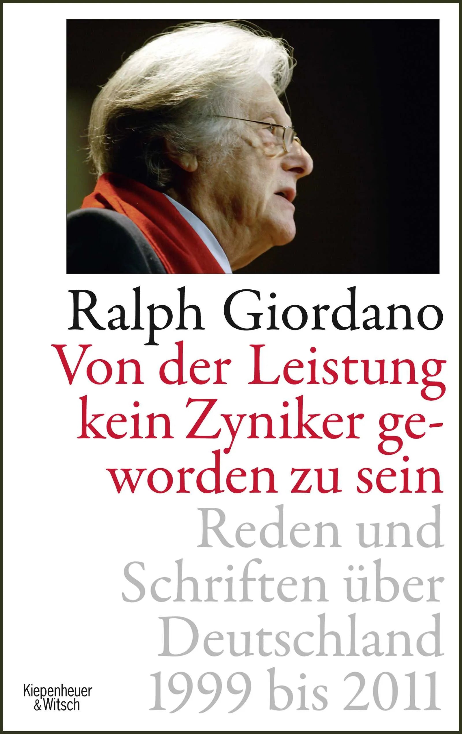 Buchcover von 'Von der Leistung kein Zyniker geworden zu sein' - Gebundene Ausgabe von Ralph Giordano