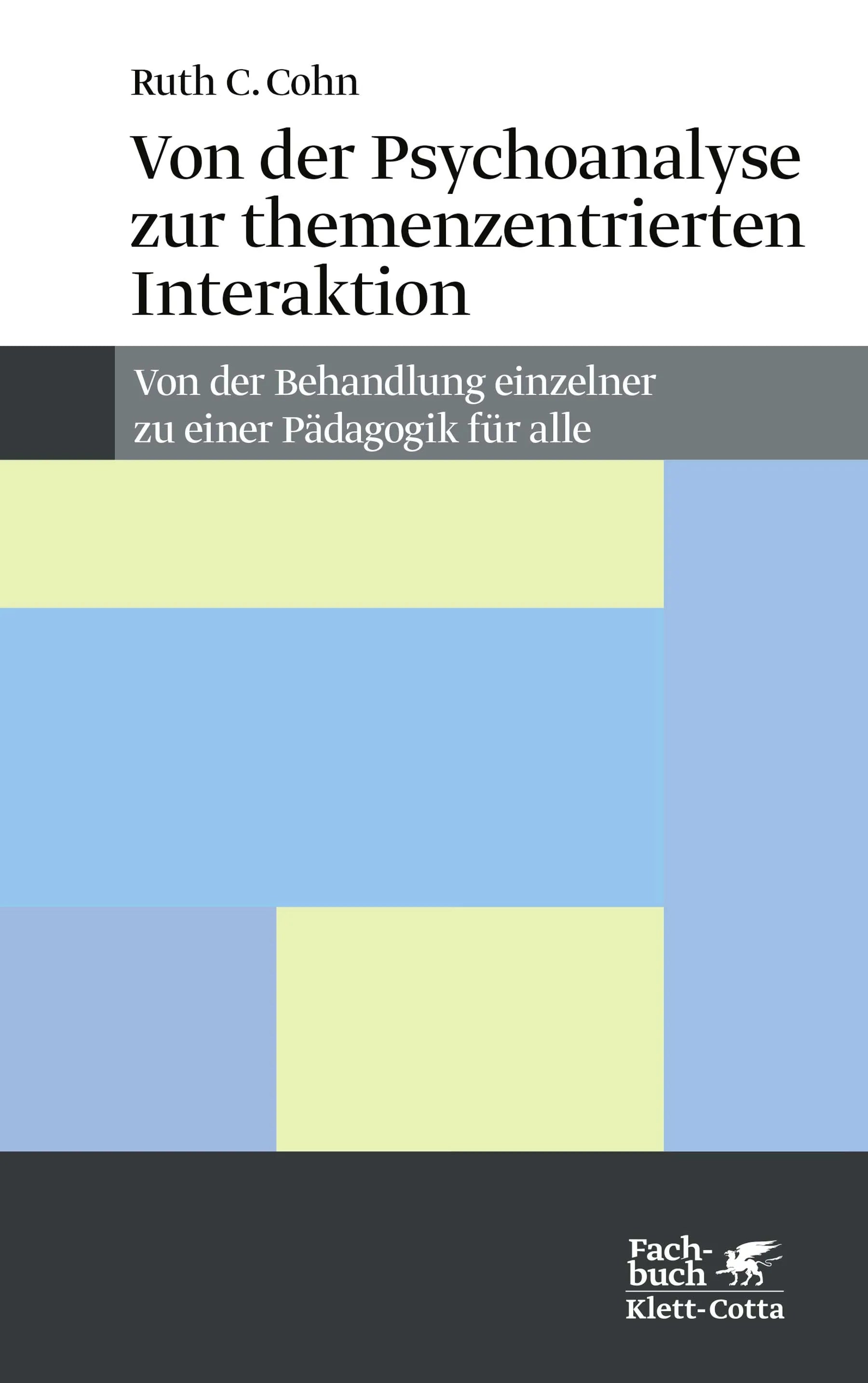 Buchcover von 'Von der Psychoanalyse zur themenzentrierten Interaktion' - Paperback von Ruth C. Cohn
