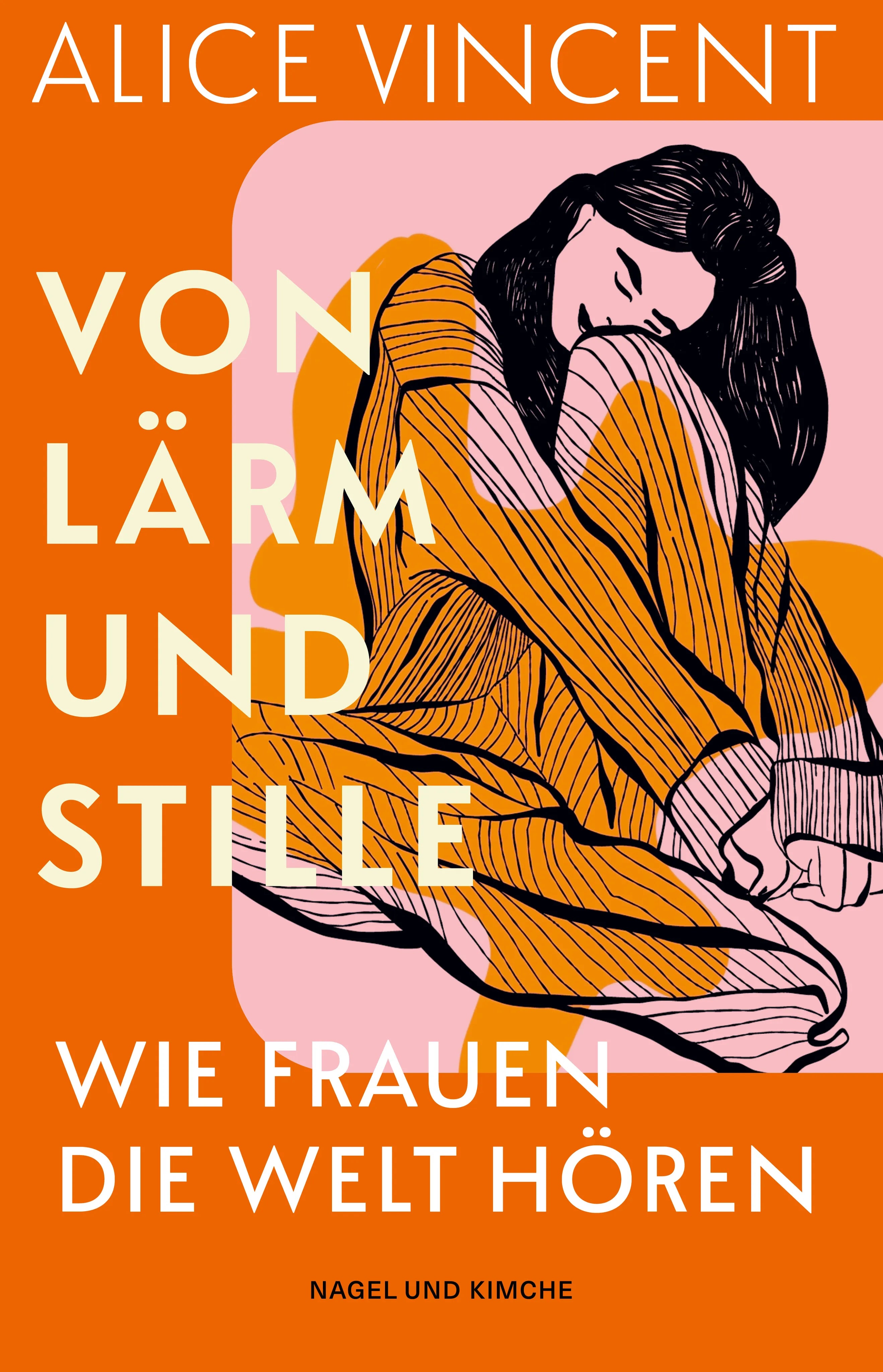Buchcover von 'Von Lärm und Stille' - Gebundene Ausgabe von Alice Vincent