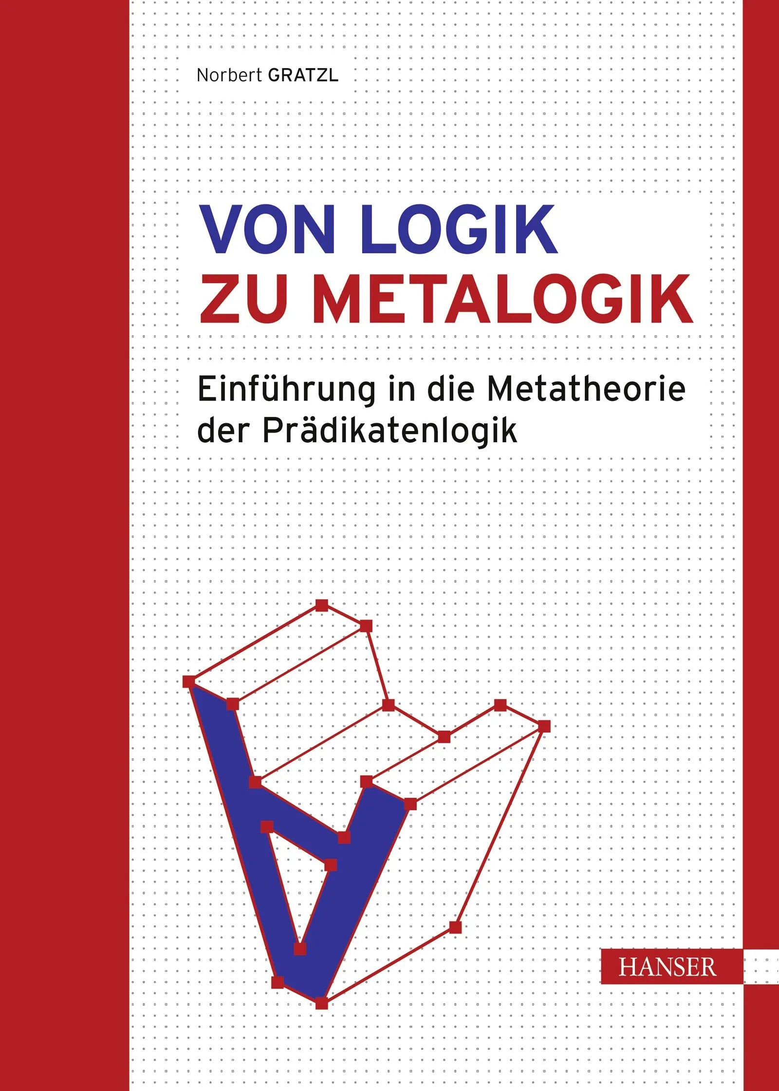 Cover: Von Logik zu Metalogik (E-Book) von Norbert Gratzl