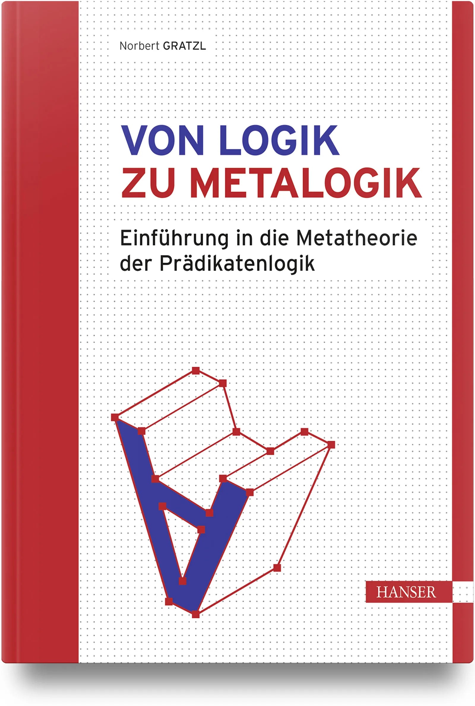 Buchcover von 'Von Logik zu Metalogik' - Gebundene Ausgabe von Norbert Gratzl