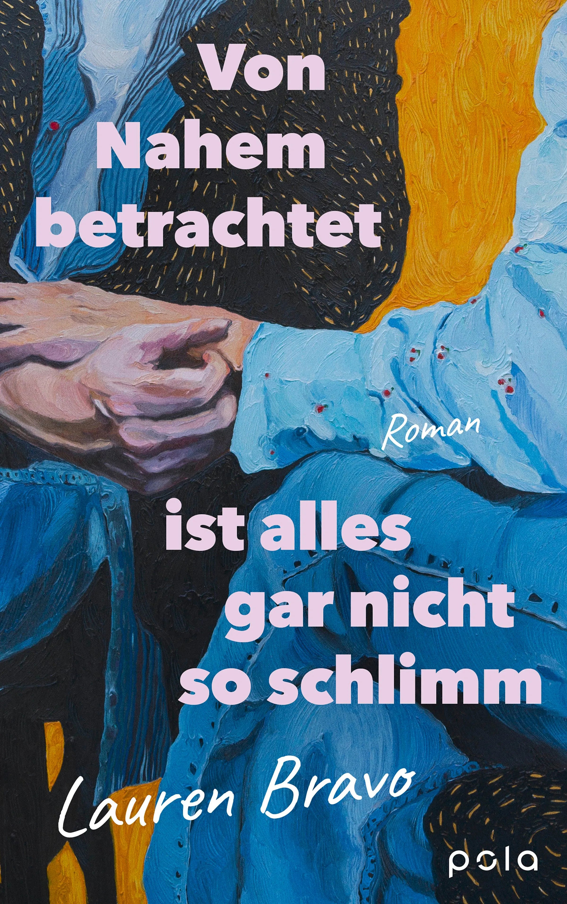 Cover: Von Nahem betrachtet ist alles gar nicht so schlimm (E-Book) von Lauren Bravo