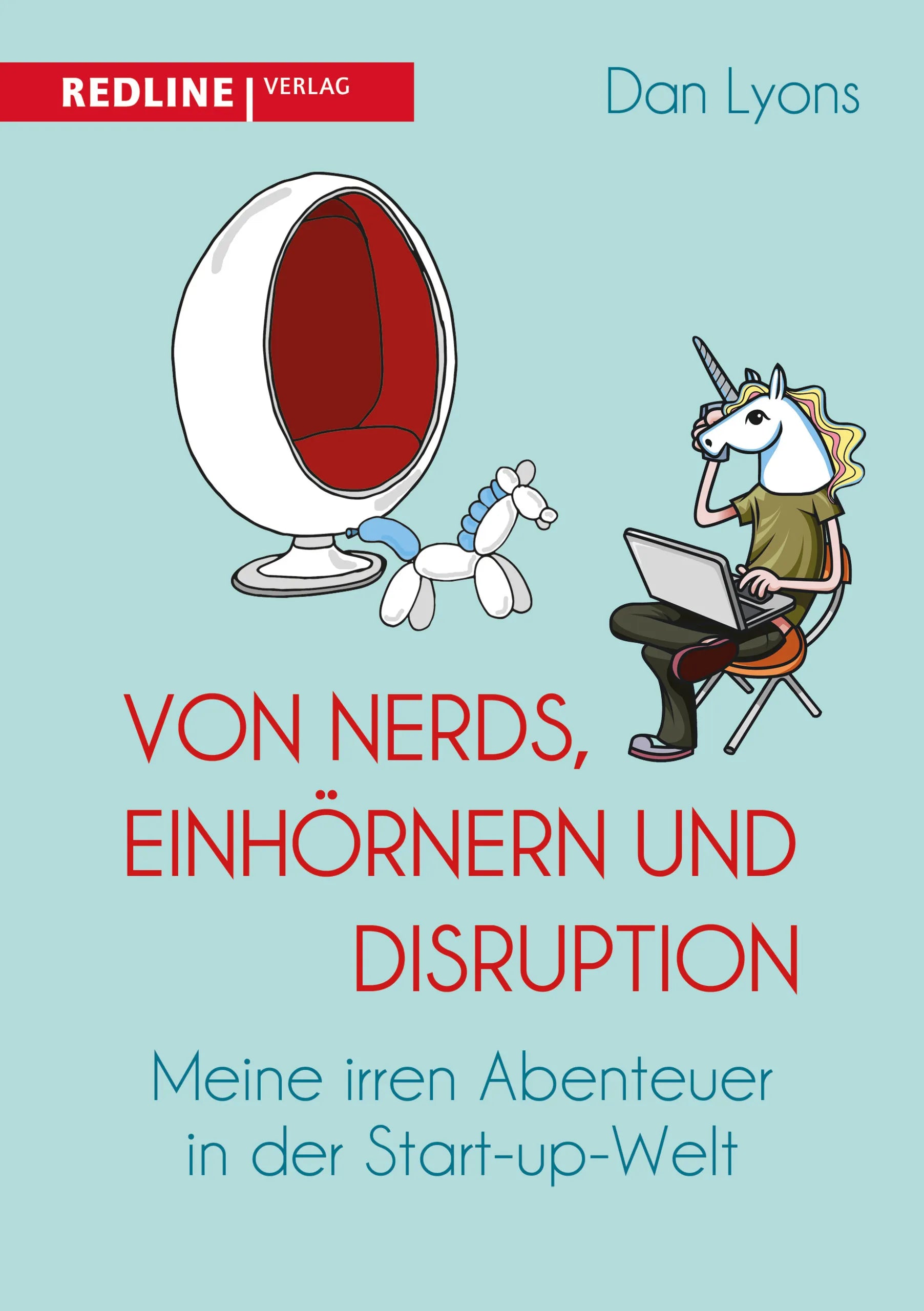 Buchcover von 'Von Nerds, Einhörnern und Disruption' - Taschenbuch von Dan Lyons
