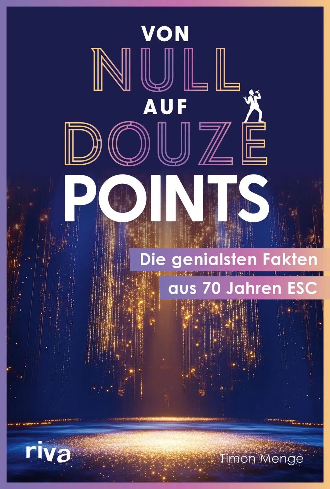 Buchcover von 'Von null auf Douze Points' - Taschenbuch von Timon Menge