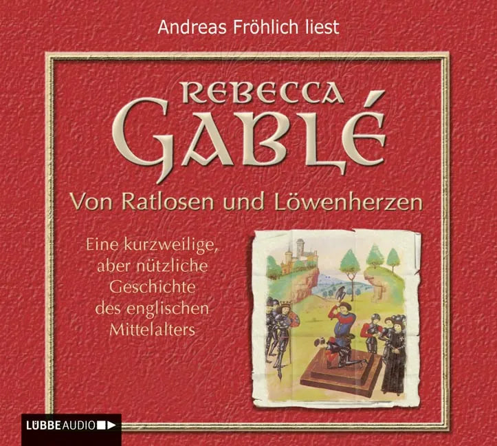 Buchcover von 'Von Ratlosen und Löwenherzen' - Hörbuch (CD) von Rebecca Gablé