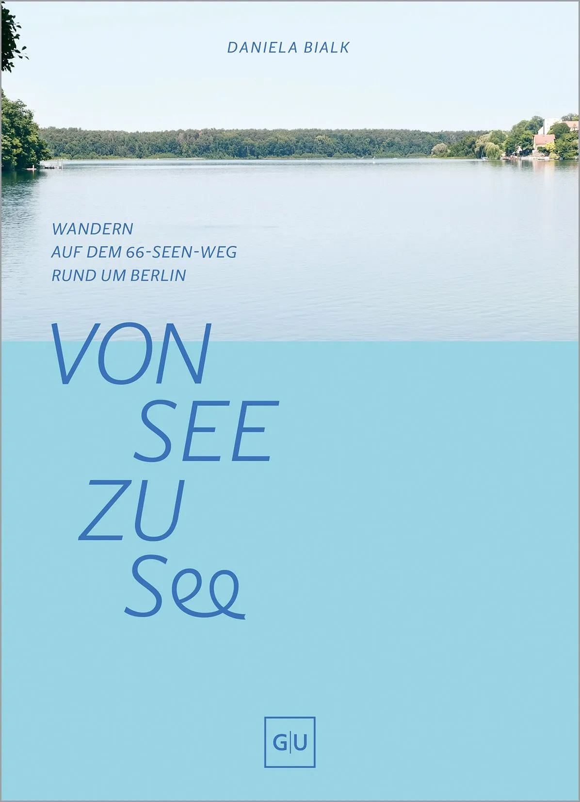 Cover: Von See zu See (Paperback) von Daniela Bialk