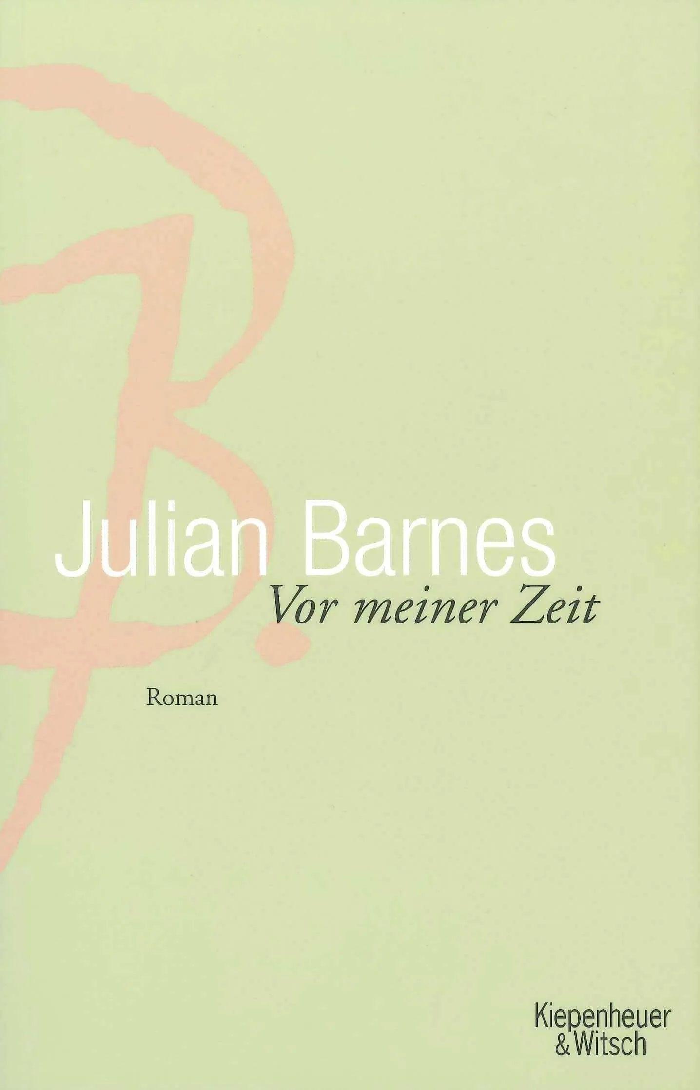 Buchcover von 'Vor meiner Zeit' - Paperback von Julian Barnes