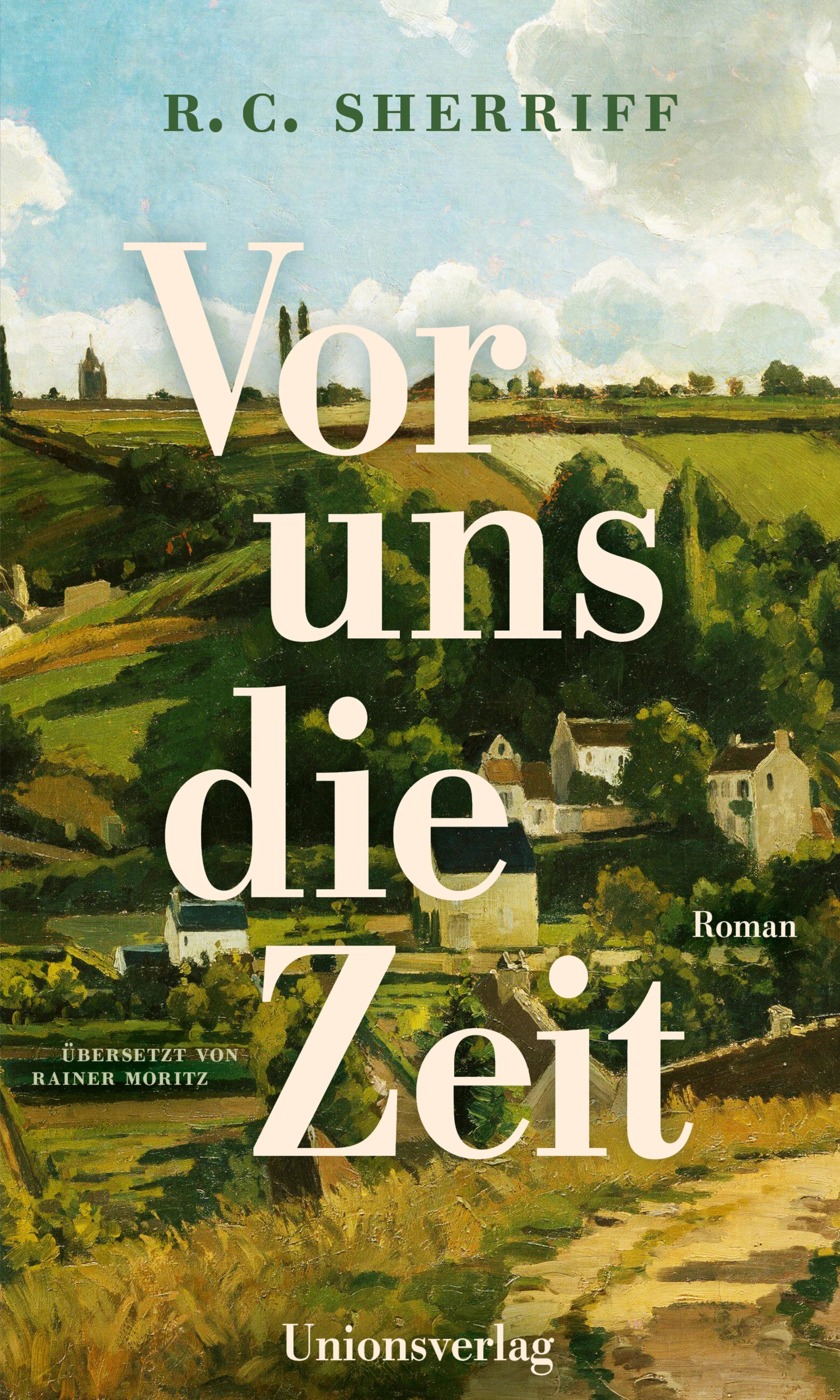 Buchcover von 'Vor uns die Zeit' - Gebundene Ausgabe von R. C. Sherriff