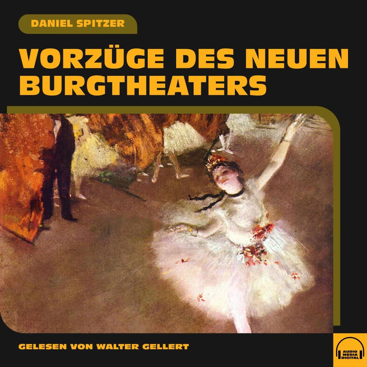 Cover: Vorzüge des neuen Burgtheaters (Hörbuch Download) von Daniel Spitzer