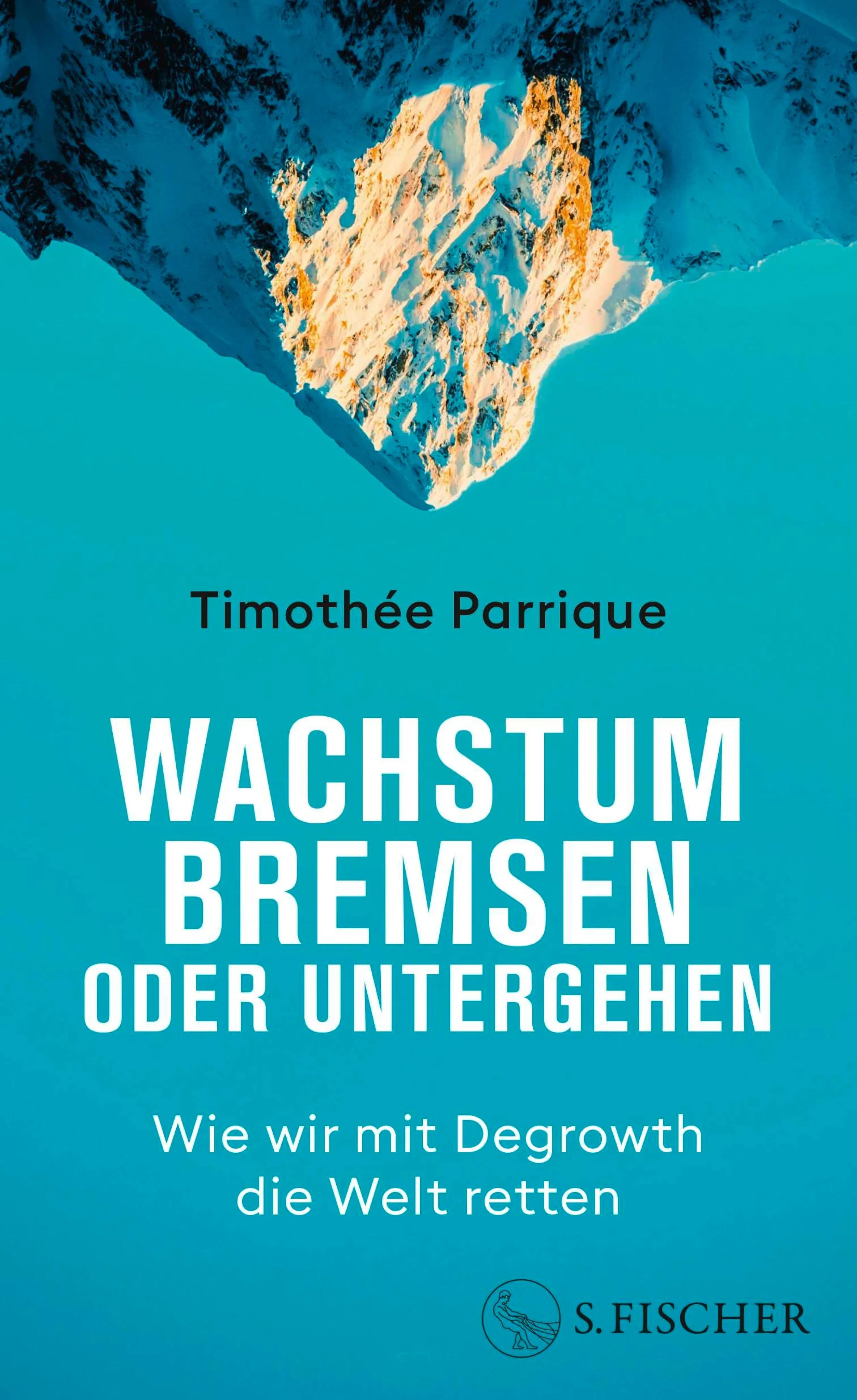 Cover: Wachstum bremsen oder untergehen (E-Book) von Timothée Parrique