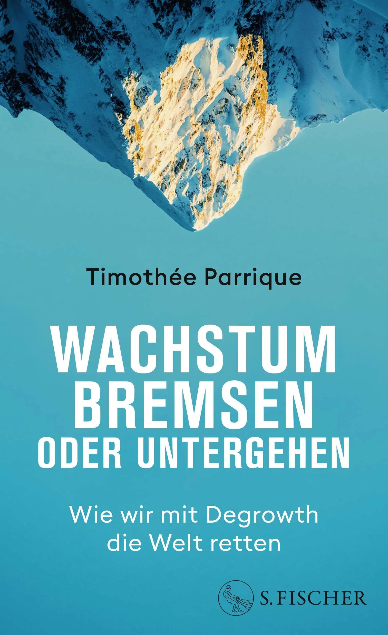 Buchcover von 'Wachstum bremsen oder untergehen' - Gebundene Ausgabe von Timothée Parrique