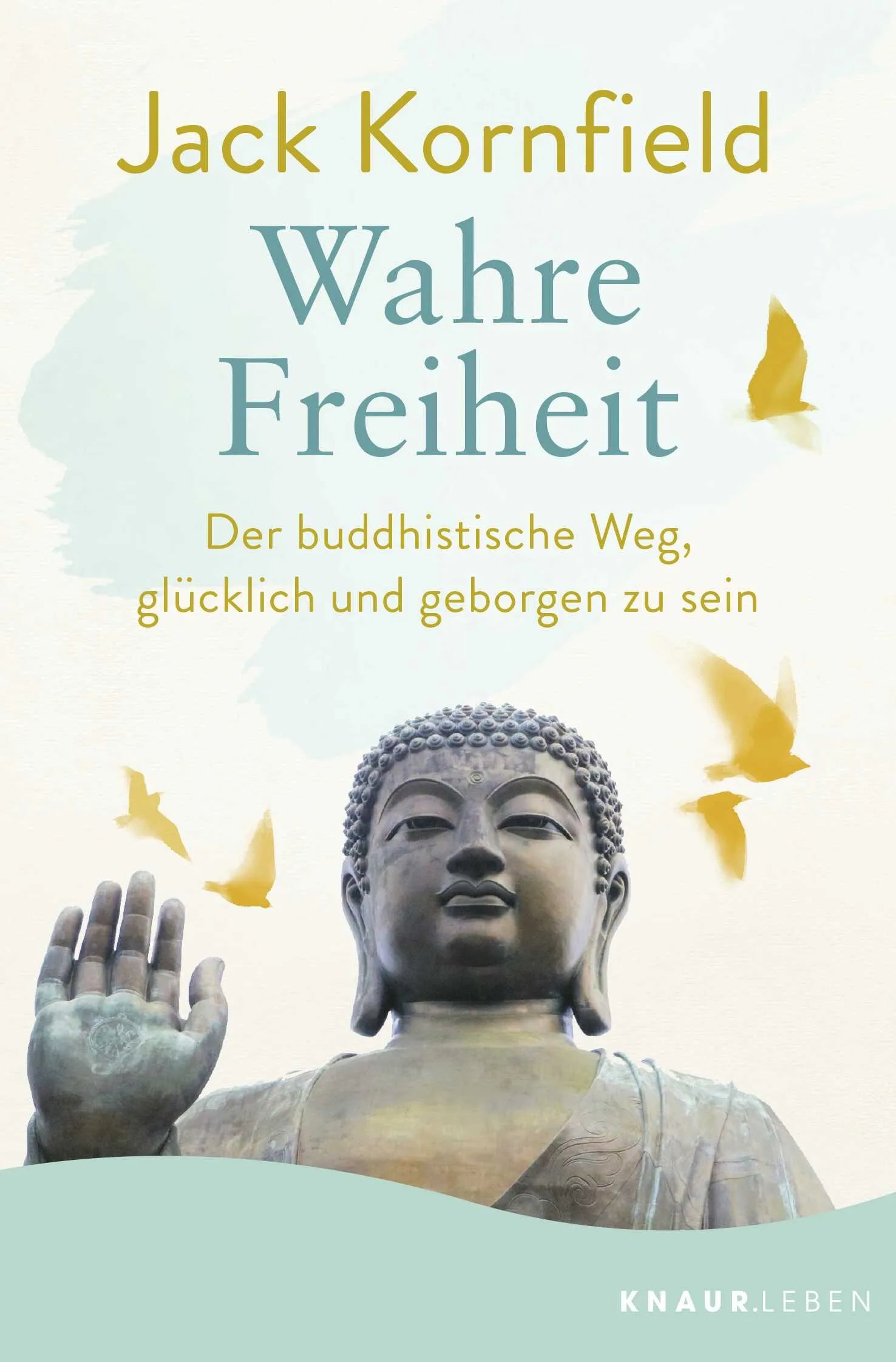 Buchcover von 'Wahre Freiheit' - Taschenbuch von Jack Kornfield