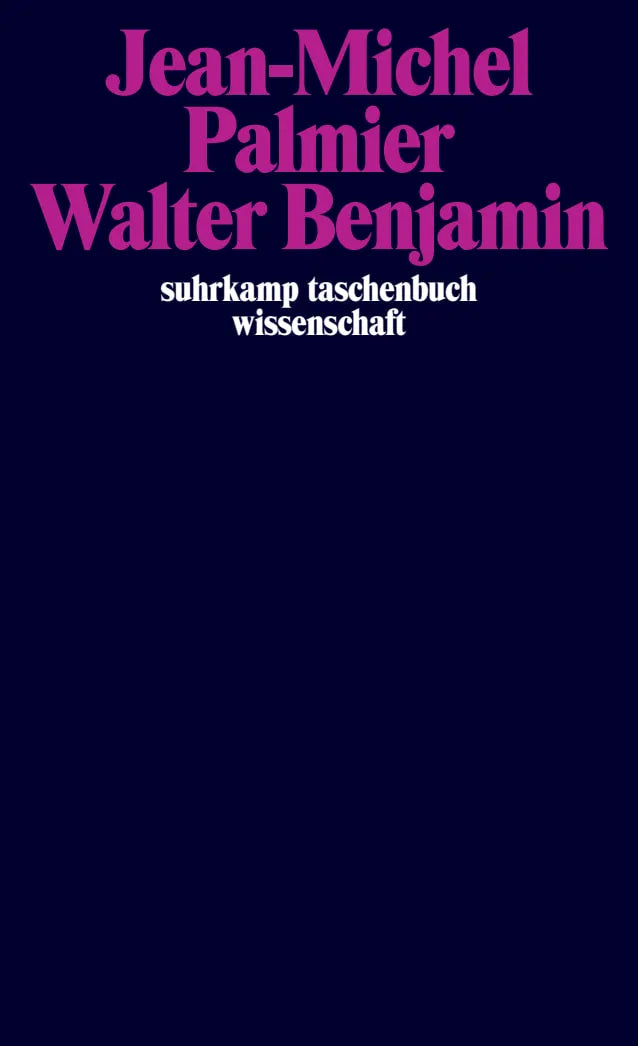 Buchcover von 'Walter Benjamin' - Taschenbuch von Jean-Michel Palmier