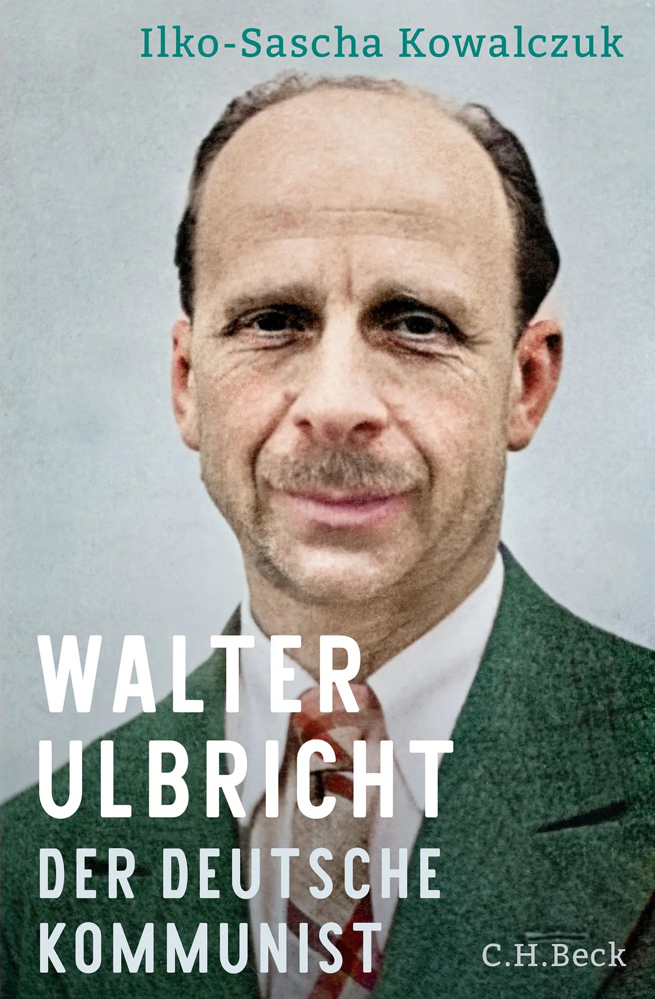 Buchcover von 'Walter Ulbricht' - Gebundene Ausgabe von Ilko-Sascha Kowalczuk
