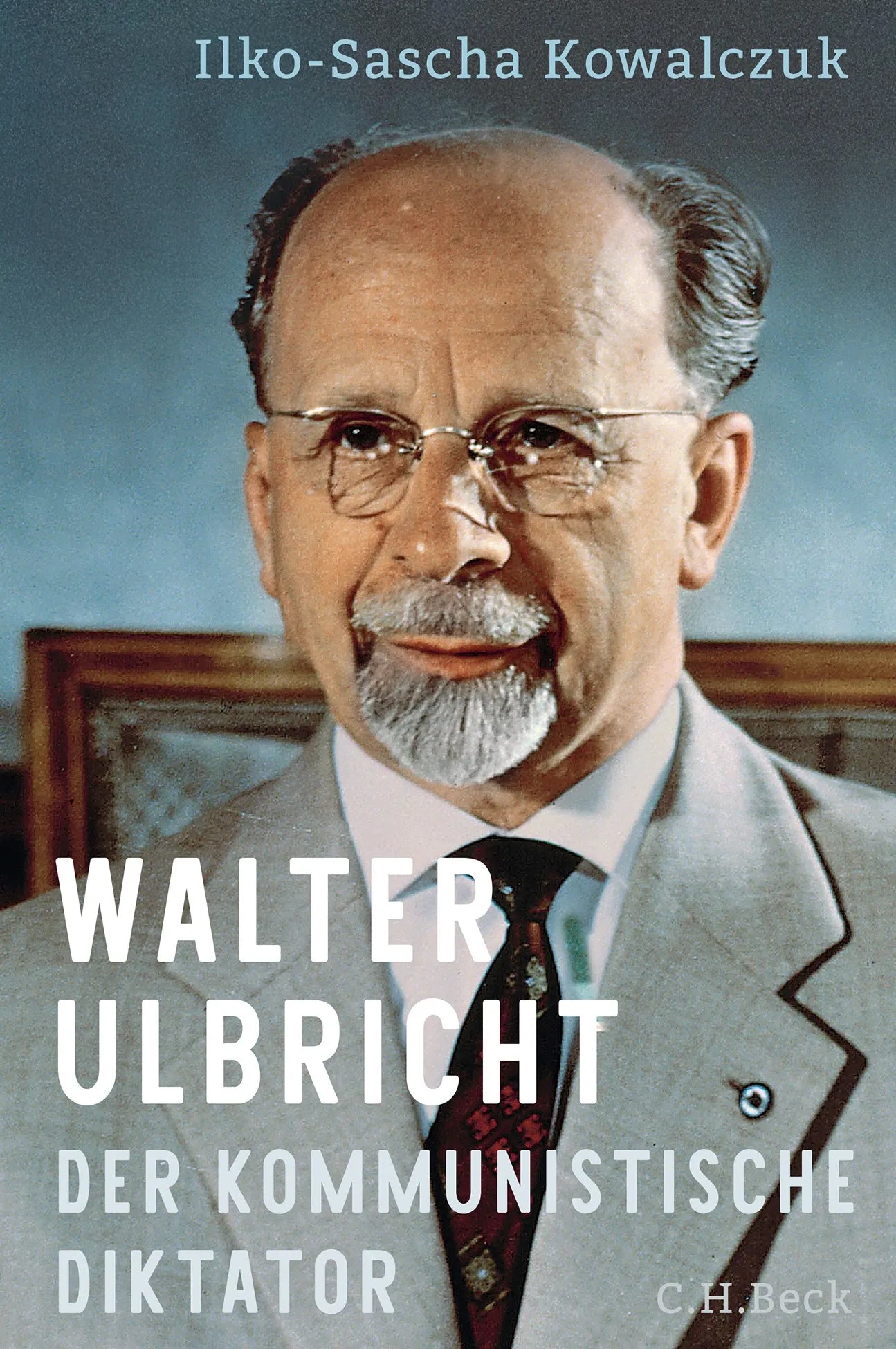 Cover: Walter Ulbricht (Hardcover) von Ilko-Sascha Kowalczuk