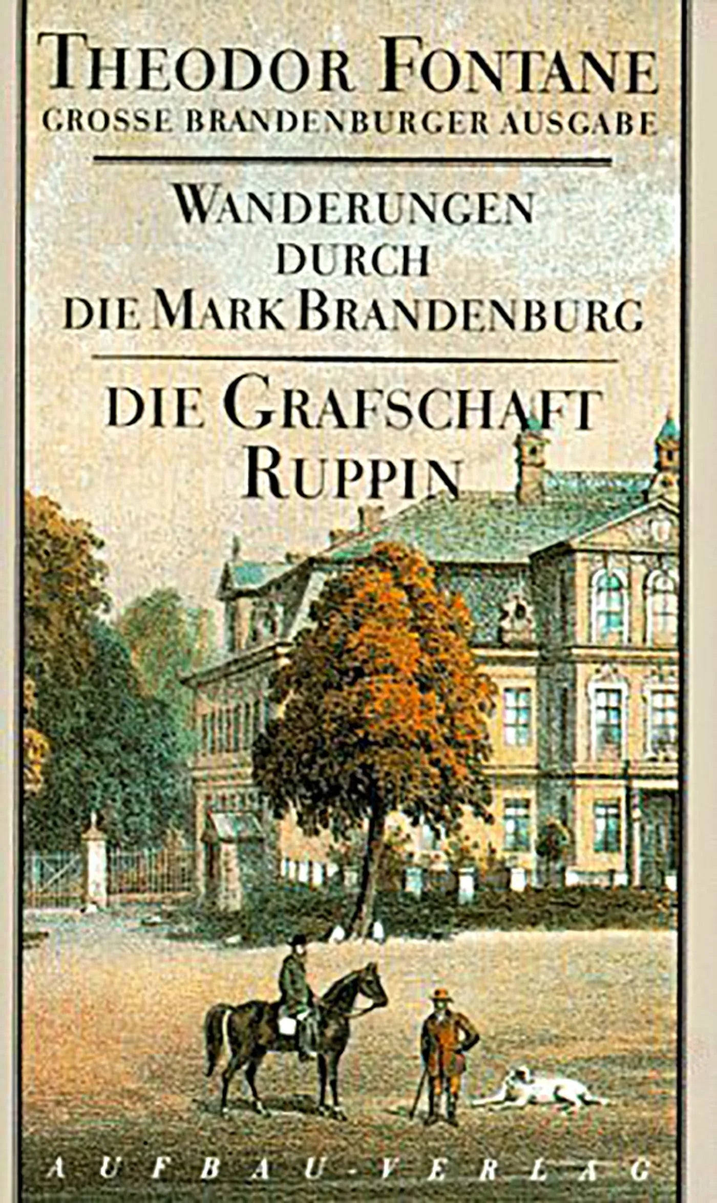 Buchcover von 'Wanderungen durch die Mark Brandenburg, Band 1' - Gebundene Ausgabe von Theodor Fontane