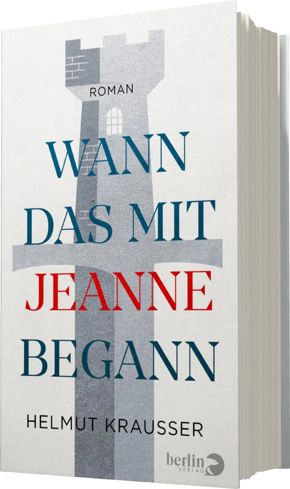 Helmut Krausser - Wann das mit Jeanne begann