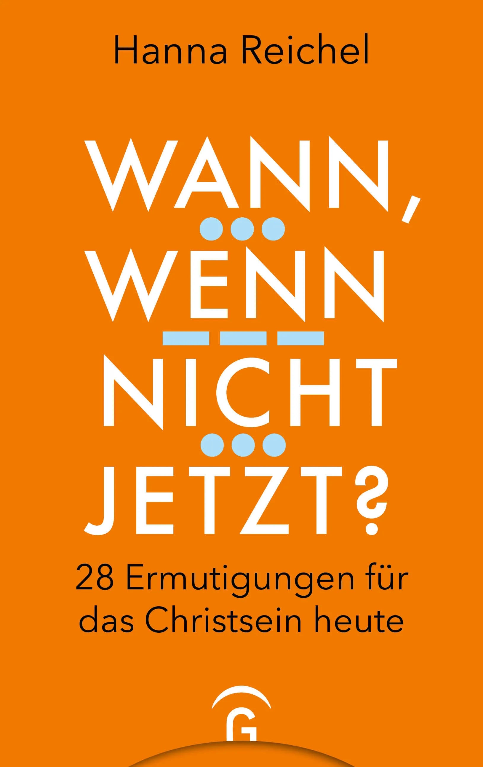 Cover: Wann, wenn nicht jetzt? (E-Book) von Hanna Reichel