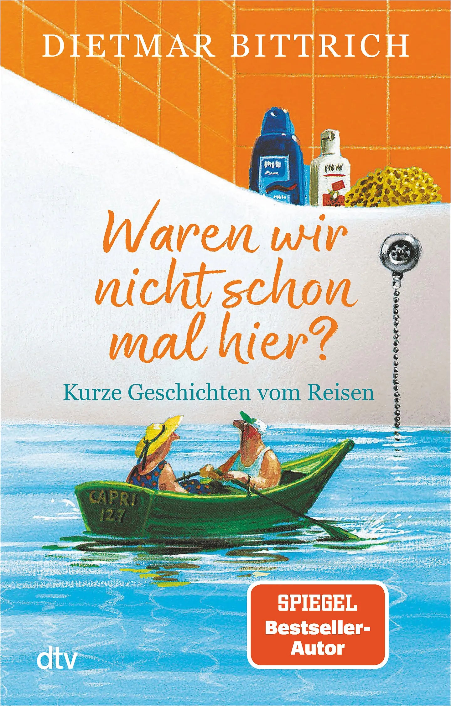 Buchcover von 'Waren wir nicht schon mal hier?' - Taschenbuch von Dietmar Bittrich