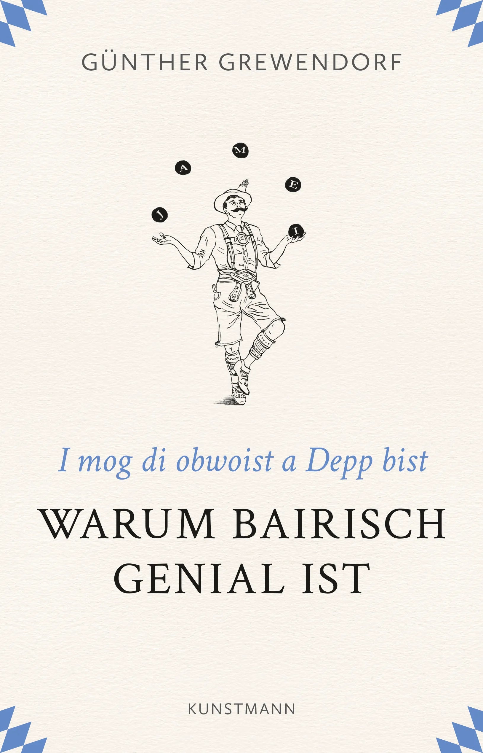 Buchcover von 'Warum Bairisch genial ist' - Gebundene Ausgabe von Günther Grewendorf