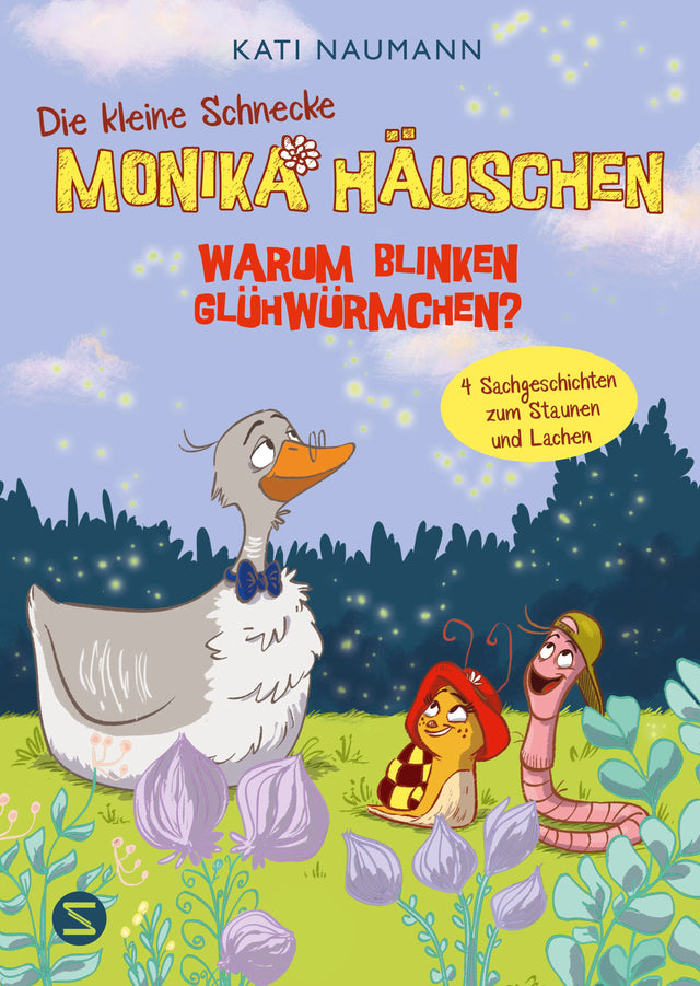 Cover: Warum blinken Glühwürmchen? Sachgeschichten zum Staunen und Lachen (Hardcover) von Kati Naumann