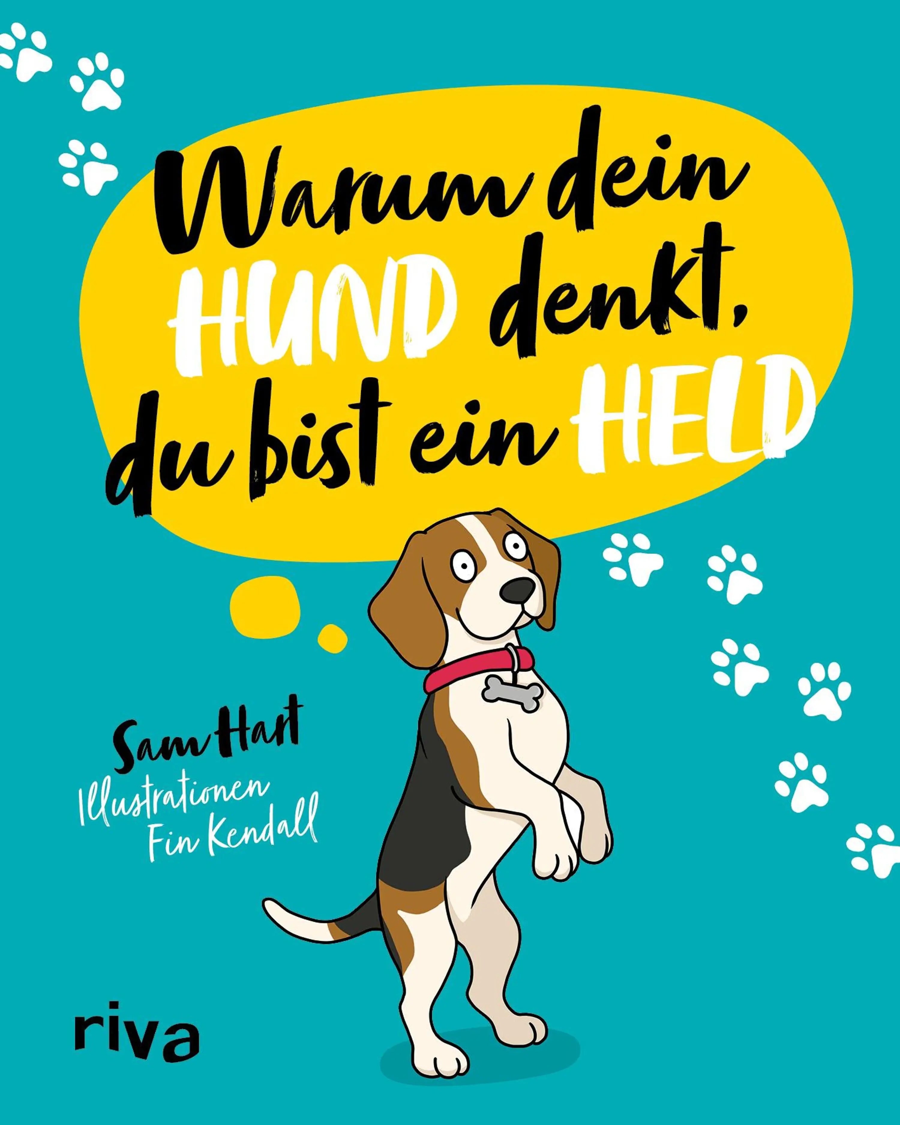 Warum dein Hund denkt du bist ein Held Buchcover