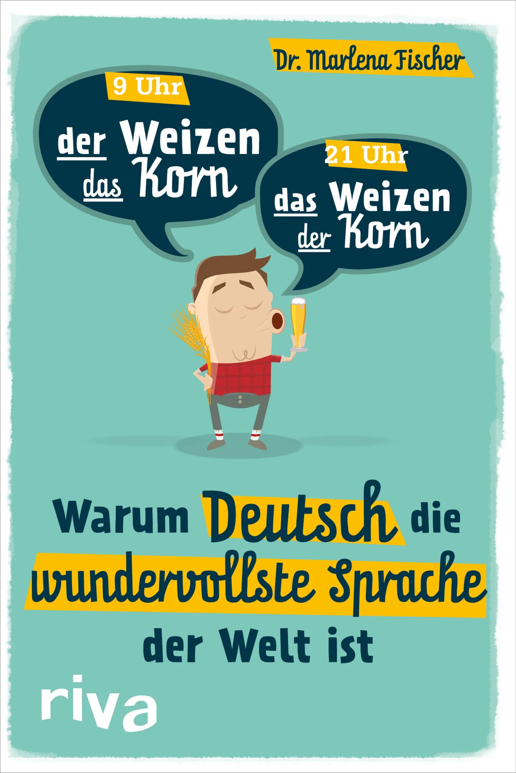 Buchcover von 'Warum Deutsch die wundervollste Sprache der Welt ist' - Taschenbuch von Marlena Fischer