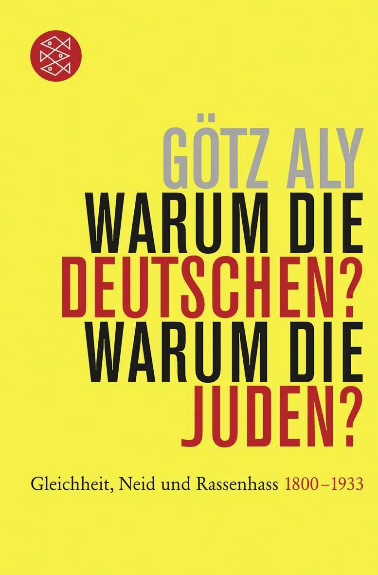 Buchcover von 'Warum die Deutschen? Warum die Juden?' - Taschenbuch von Götz Aly