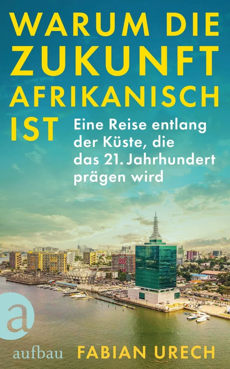 Cover: Warum die Zukunft afrikanisch ist (E-Book) von Fabian Urech