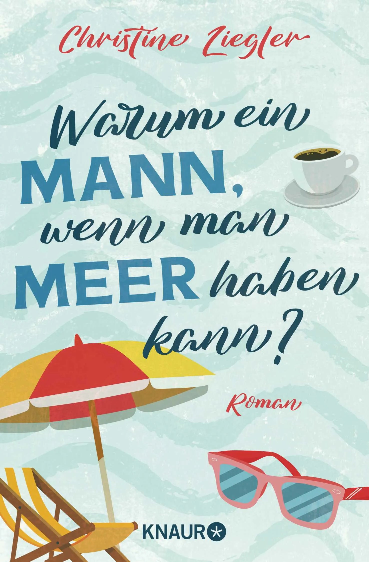 Buchcover von 'Warum ein Mann, wenn man Meer haben kann?' - Taschenbuch von Christine Ziegler